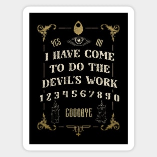 Ouija Devil's Work Gothic Design Spiritboard Vintage Magnet